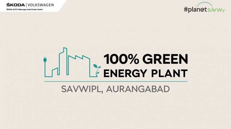 Skoda VW India’s Aurangabad Facility Switches to 100% Green Energy
